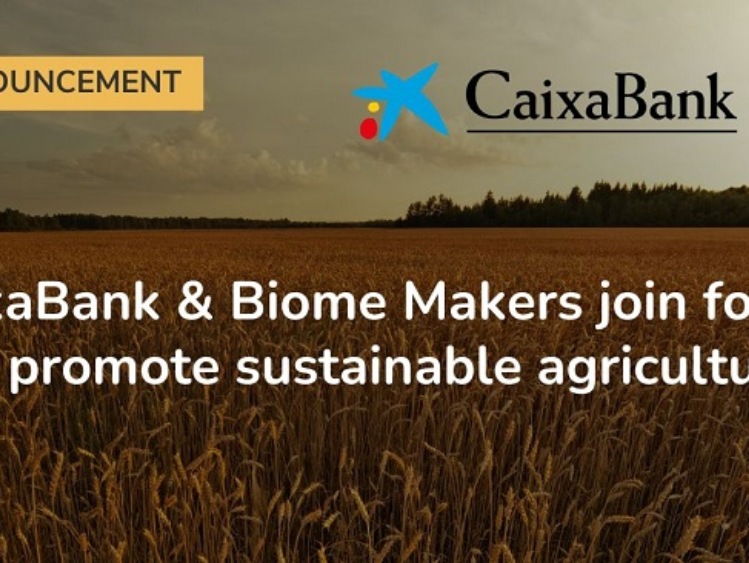 CaixaBank i Biome Makers wspólnie promują bardziej zrównoważone rolnictwa